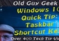 Window 10 Quick Tip - Hidden Taskbar Shortcut Keys