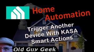Home Automation - Trigger Another Device With Kasa Smart Actions