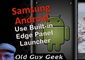 Samsung Android Mobile - Activate and Modify the Edge Panel Launcher