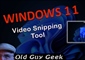 Windows 11 Insider - New Windows Video Snipping App