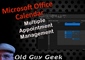Microsoft Office Calendar - Multiple Appointment Management